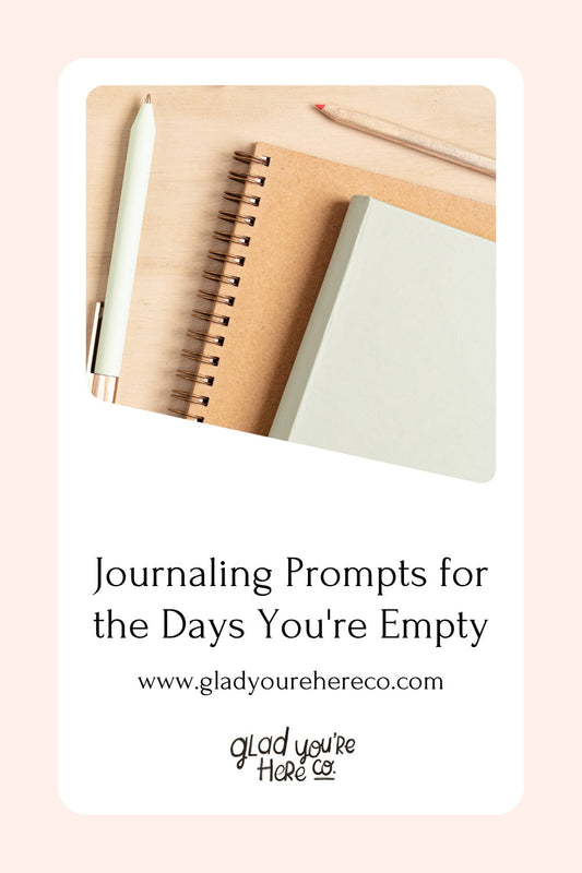 Journaling Prompts for the Days You're Empty