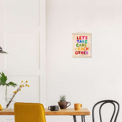 Lets Take Care of Each Other Matte Poster with Hanger