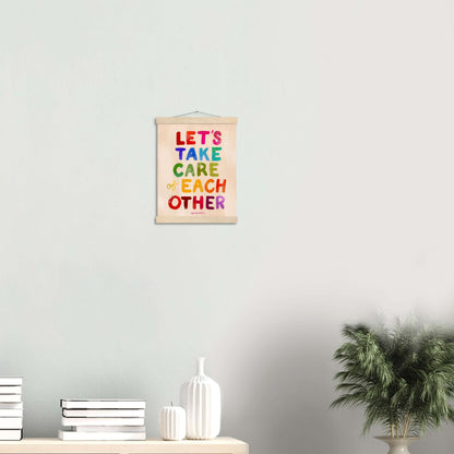 Lets Take Care of Each Other Matte Poster with Hanger
