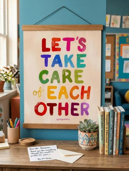 Lets Take Care of Each Other Matte Poster with Hanger