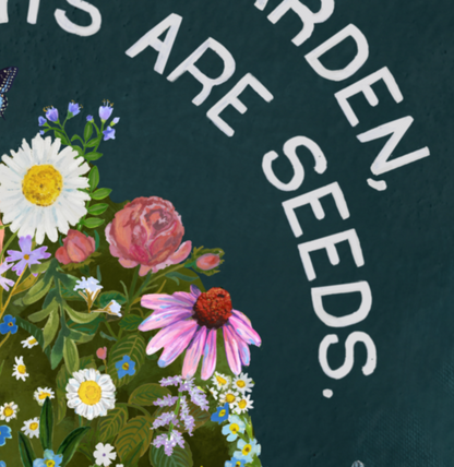 Your Thoughts Are Seeds Wall Art