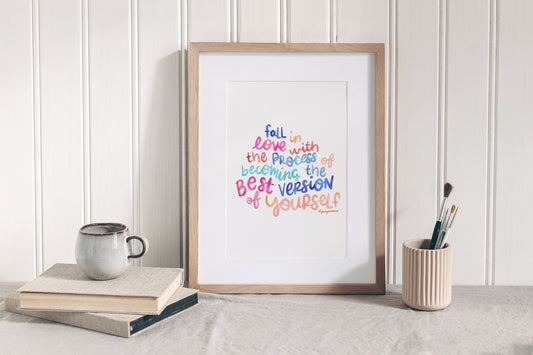 Fall in Love with Becoming the Best Version of Yourself Inspirational Quote Art Print