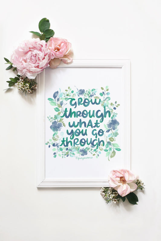 Grow Through What You Go Through Quote Art Print/Card/Postcard
