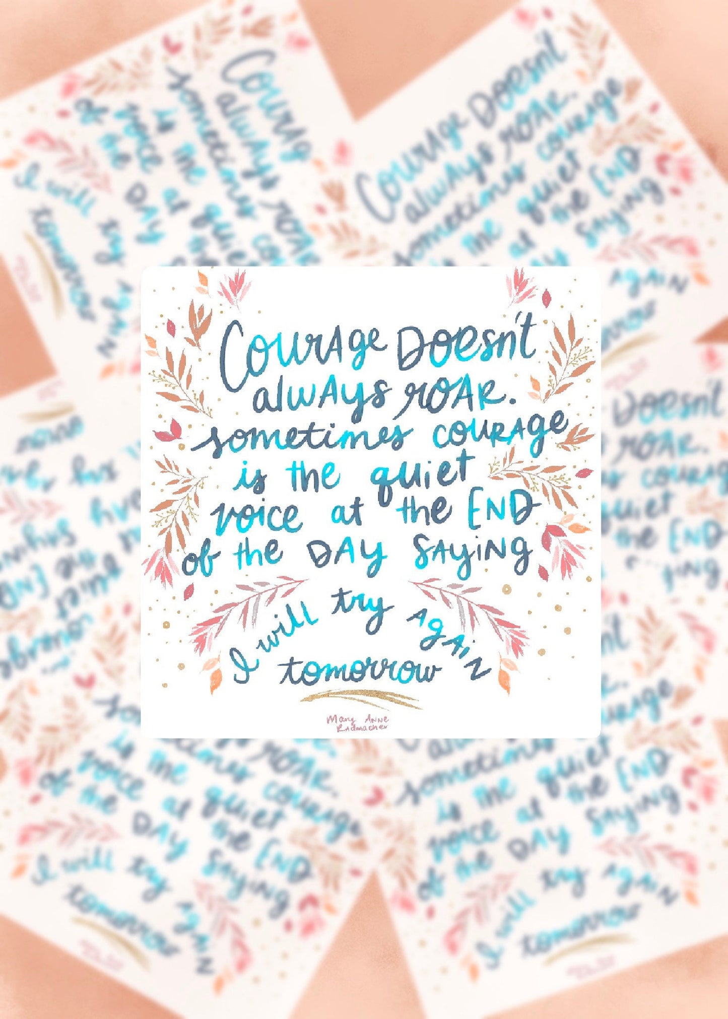 Sticker: Mary Anne Radmacher Quote about Courage