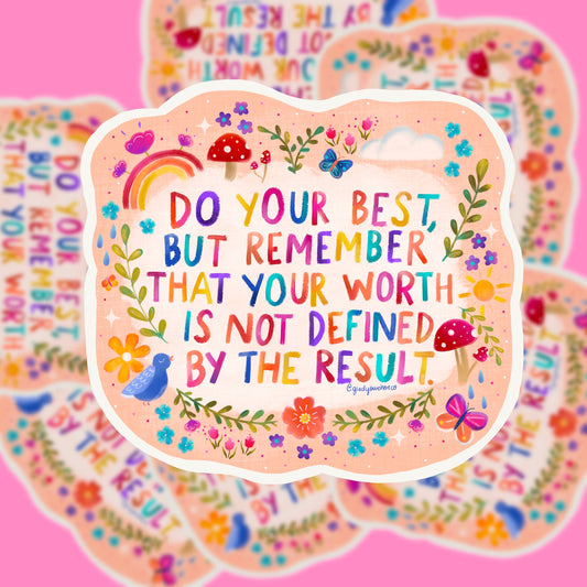 Do Your Best/ Self Worth Encouraging Quote Sticker- Available As Sets of 1, 3, or 5 Stickers